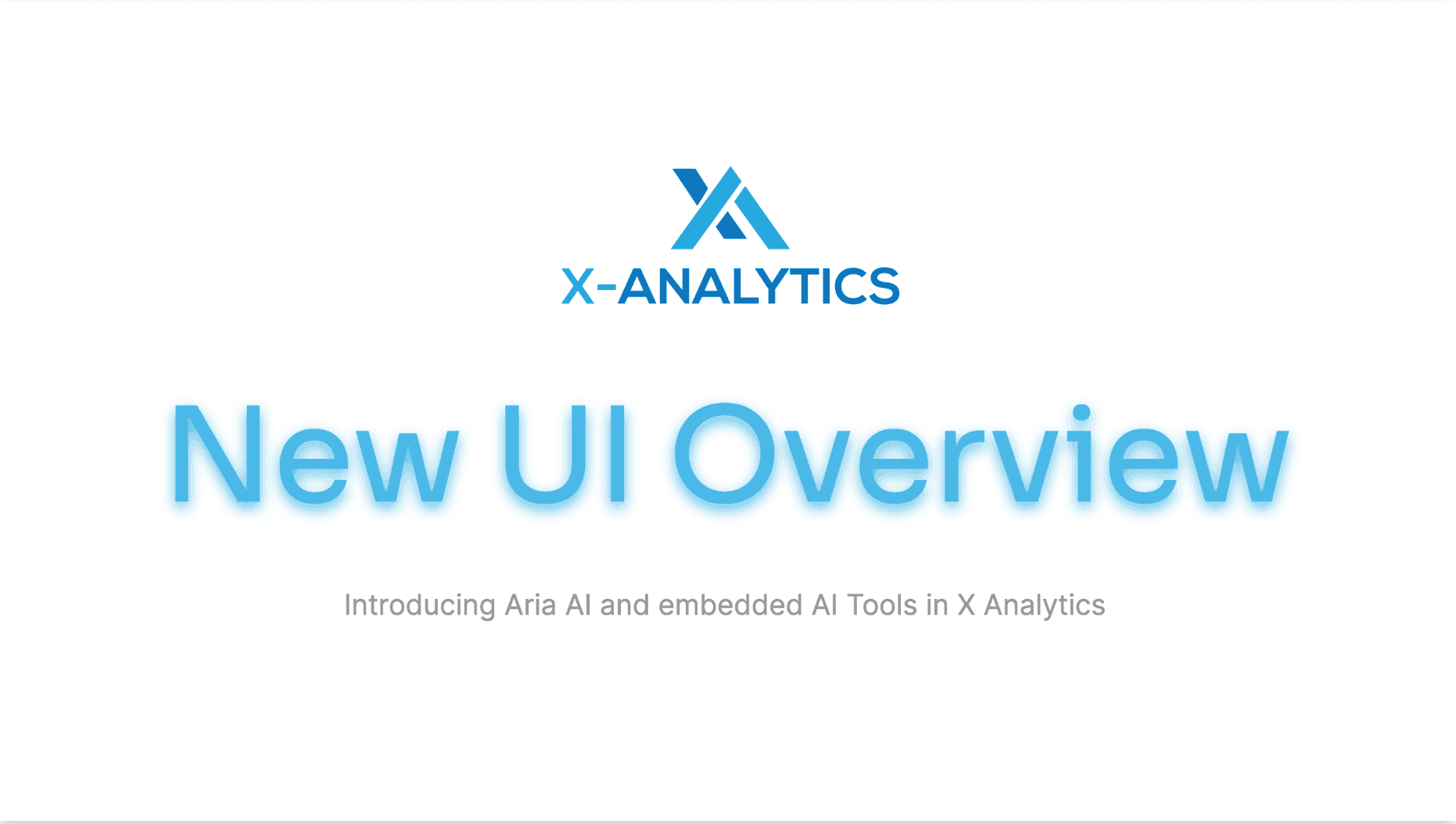 The New X-Analytics UI Overview